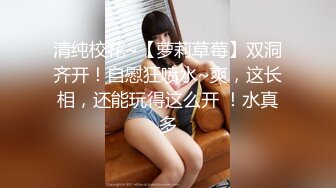 G罩杯尤物女神骑乘位操的奶子直晃，舔屌乳交非常骚，假屌爆插无毛小骚逼