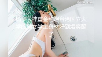 漂亮马尾女生做爱时变成超级好色女 还被初爆肛门