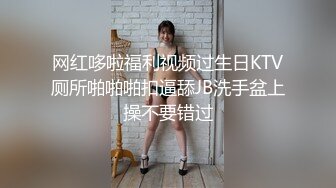 302-21《吃瓜秘度云泄密》露脸才是王道极品高颜值反差美女高材生 薛翊宁性爱图影泄密流出