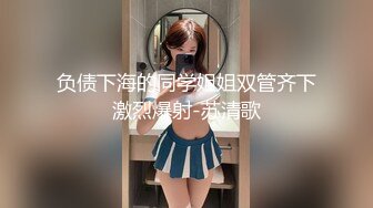 【新片速遞】   大奶肥臀妹子 好大你轻一点 戴套 进都进去了 不要射里面 啊啊老公就现在快给我要吃药了 性格开朗操的一爽顾不上内射了