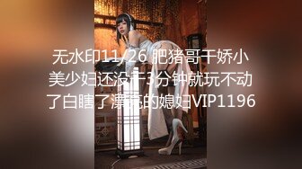 【新片速遞】 D罩杯尤物美女，女同激情，灵活舌头舔骚逼，穿戴假JB草穴，还是手指扣的爽，高潮狂喷水，爽死了