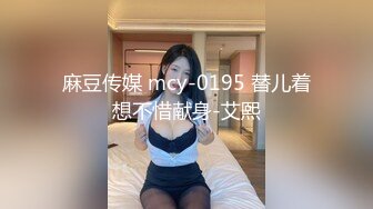 星空無限傳媒 XKVP159 約炮心愛小少婦激情做愛高潮不斷 小琦