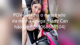 POV Acordei o namorado da minha amiga - Jade Canhão (ph6269068680504)