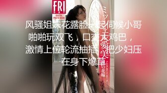 超唯美极品小情侣原创私拍流出 极品嫩妹子各式抽插爆操