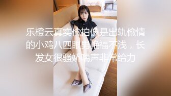 刚下海不久兼职外围美女御姐型扑倒要亲嘴穿上黑丝