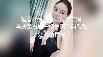 剪开学妹牛仔裤插入小嫩穴❤️开档牛仔裤太戳中性癖了，情趣内裤的诱惑，太顶了 真的希望时间永远停留在插进去的那一刻