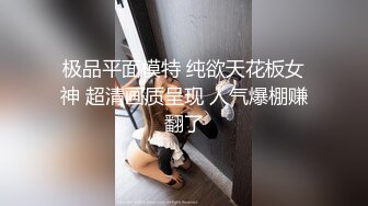 极品小情侣私拍泄密✿优雅气质露脸口交啪啪，美乳翘臀性感小骚货，外人眼中的女神私下就是一只欠操的骚母狗