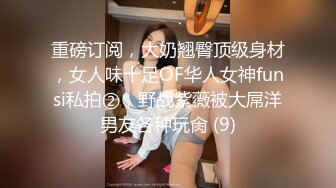 Angel rivera 珍藏版二十四我和老婆换位下集老婆鸡巴真大操得我一脸爽逼平时我调教的功劳