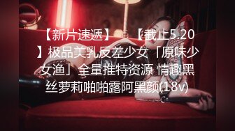 【新片速遞】  2022-6-24【小智寻花】肉感大奶女技师，服务周到，乳推毒龙转，骑乘上下猛坐