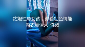 90后超嫩女友肛交自拍，还被要求把小妹妹掰开(国语对白)