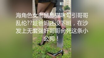 【极品稀缺??酒店宾馆偷听门缝】?五一假期特辑?高清淫语叫床? 学生放假的释放 少妇和情夫的偷情 呻吟叫床超诱人