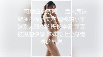  百度云泄密渣男和羞涩的小女友开房啪啪分手后被曝光